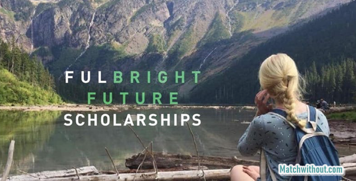 Fully Funded Fulbright Future Scholarships: Eligibility And Application
