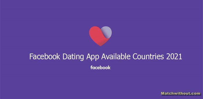 Facebook Dating Available Countries 2021: Facebook Dating Sign Up