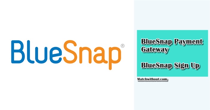 BlueSnap Payment Gateway: BlueSnap Sign Up - www.bluesnap.com/register