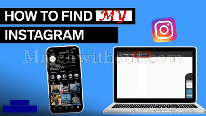 How To Find My Instagram Account: Instagram Profile Search